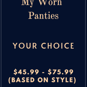 My Worn Panties - Premium Package
